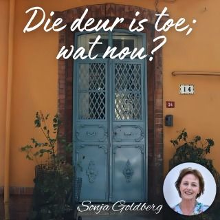 Die deur is toe; wat nou?