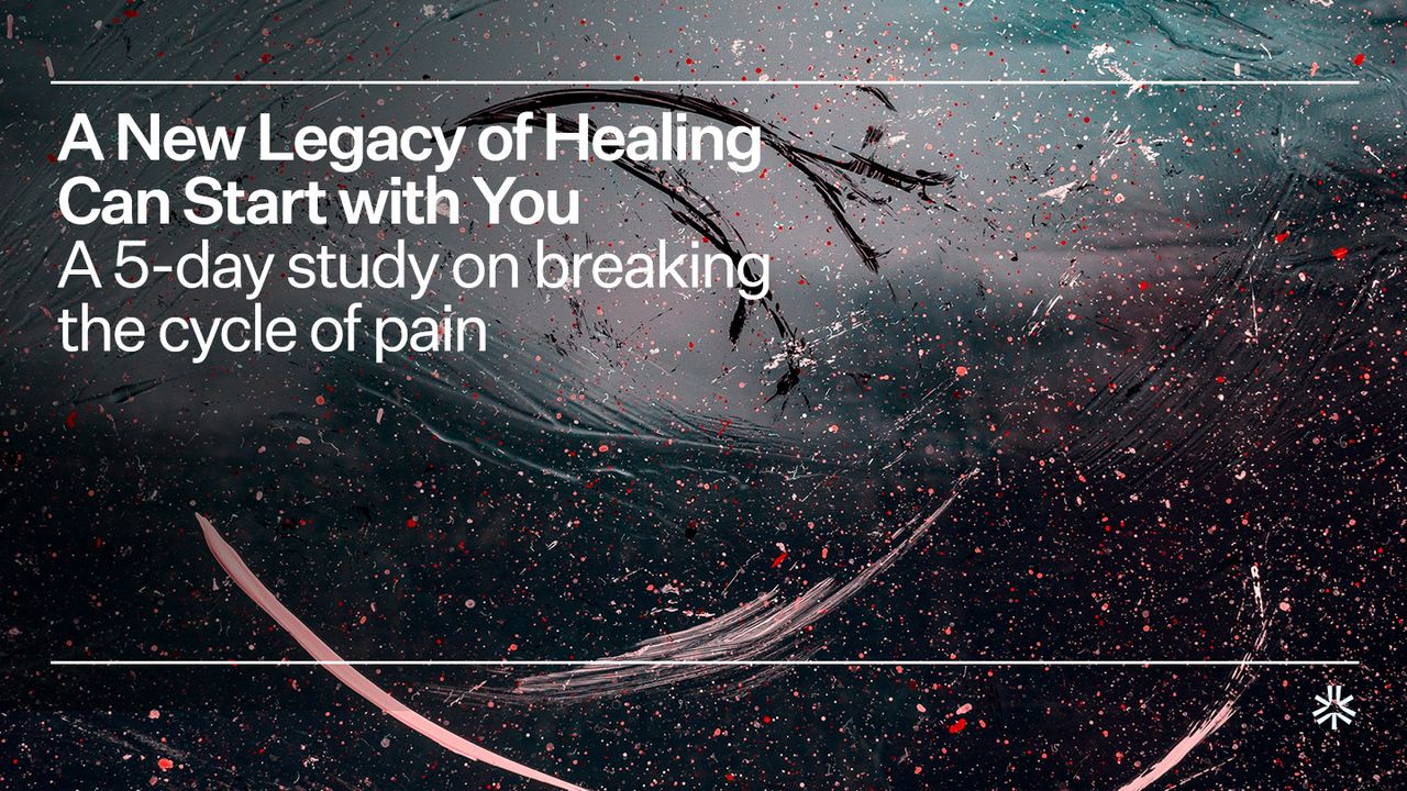 A New Legacy of Healing Can Start With You
