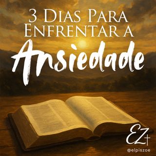 3 dias para Enfrentar a Ansiedade