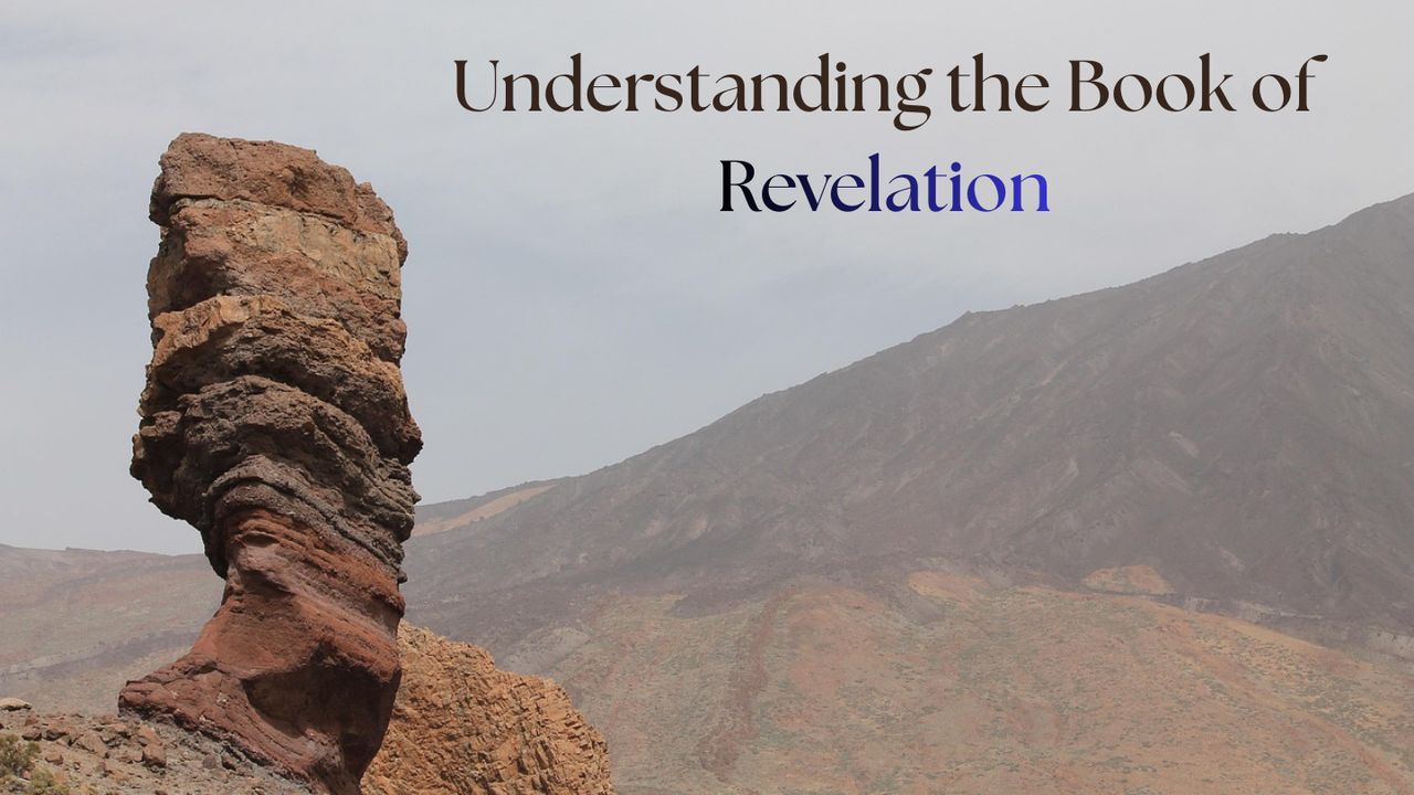 Understanding the Book of Revelation Day 1 of 5