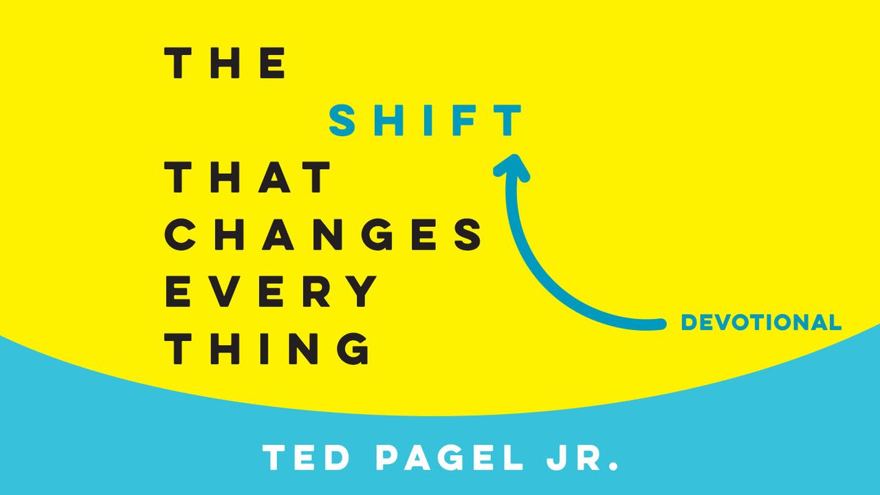 The Shift That Changes Everything - Bible App