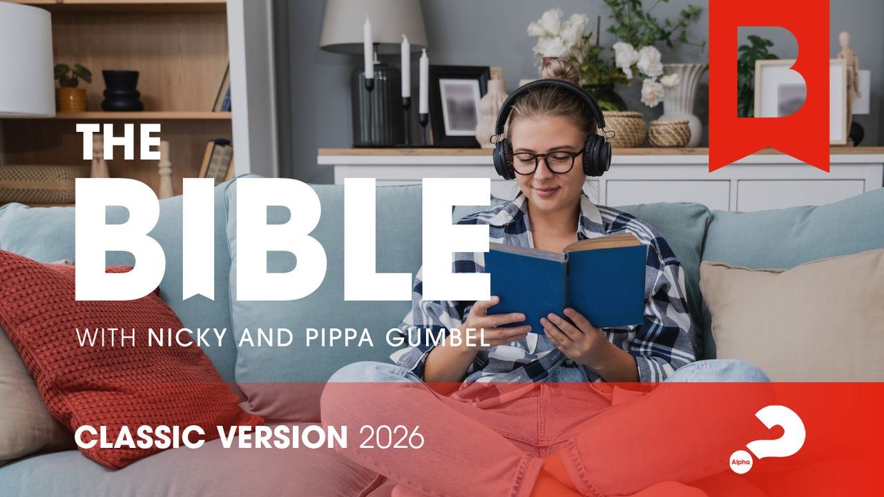 The Bible With Nicky and Pippa Gumbel, Classic Version 2026 - Day 10 of 365