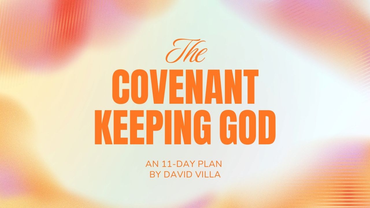 The Covenant Keeping God - Bible App