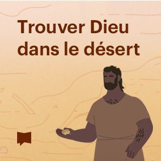 BibleProject | Trouver Dieu dans le désert