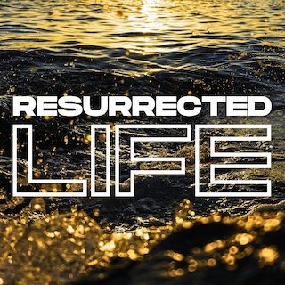 From Promise to Presence: 50 Days of Living the Resurrected Life