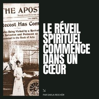 Le réveil spirituel commence dans un cœur