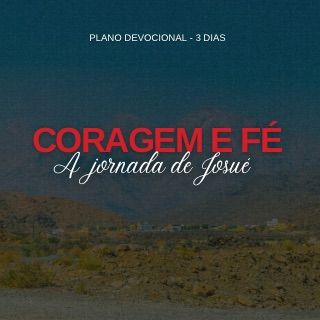 Coragem E Fé - a Jornada De Josué