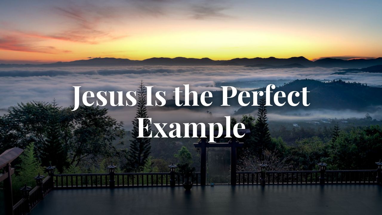 Jesus Is the Perfect Example, with Eric Célérier - Day 1 of 3