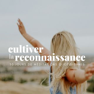 30 jours pour cultiver la reconnaissance