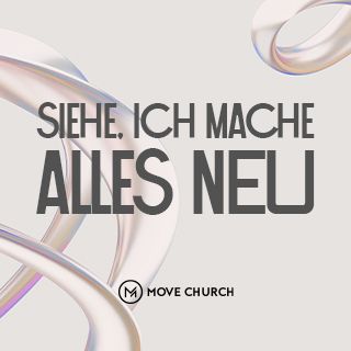 Siehe, ich mache alles neu
