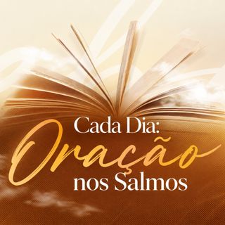 Cada Dia: Oração Nos Salmos