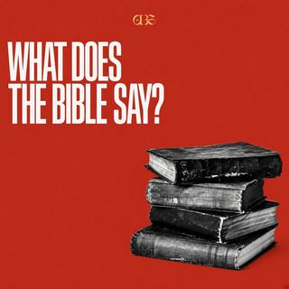 What Does the Bible Say?
