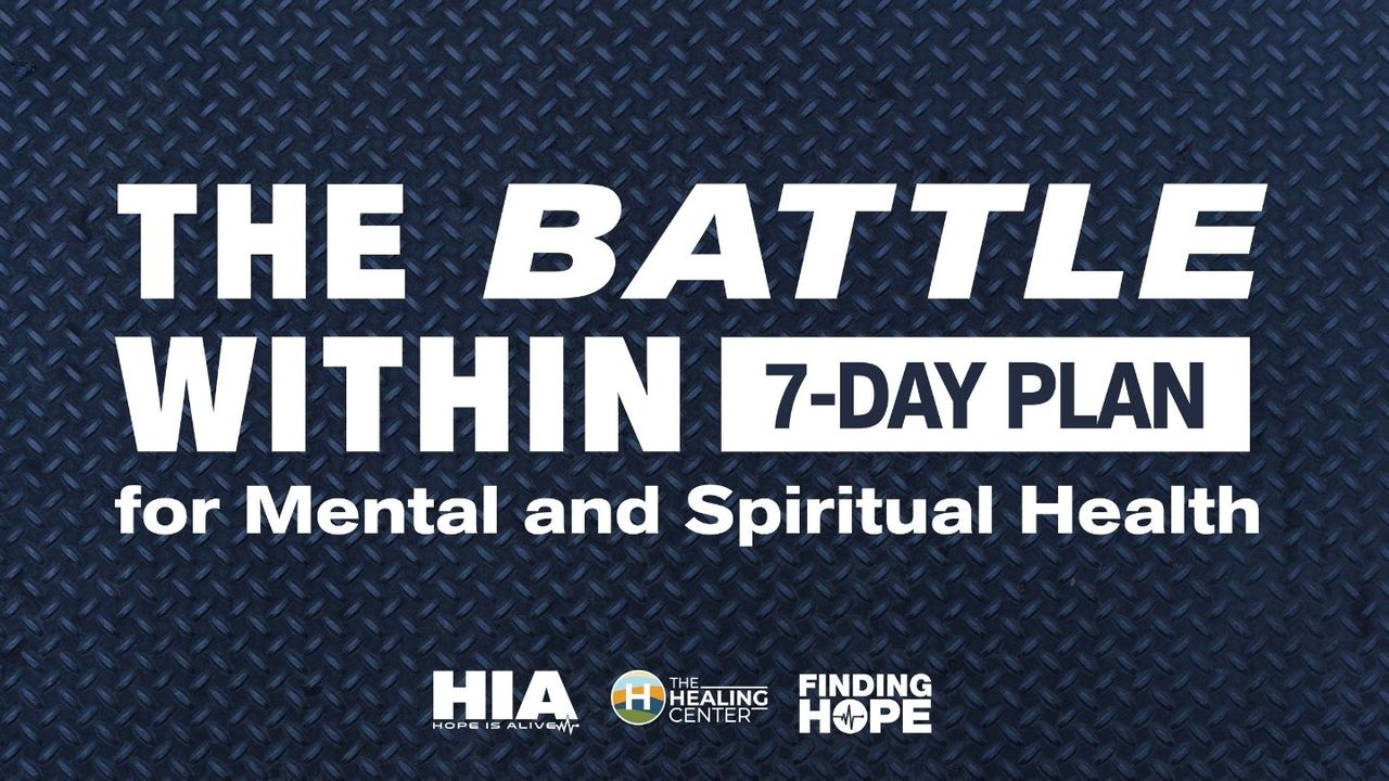 The Battle Within: A 7-Day Plan for Mental and Spiritual Health - Bible App