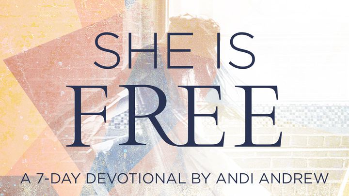 She Is Free: Learning The Truth About The Lies That Hold You Captive