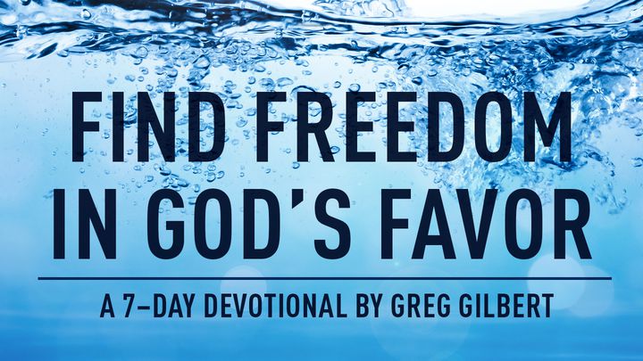 Find Freedom In God's Favor