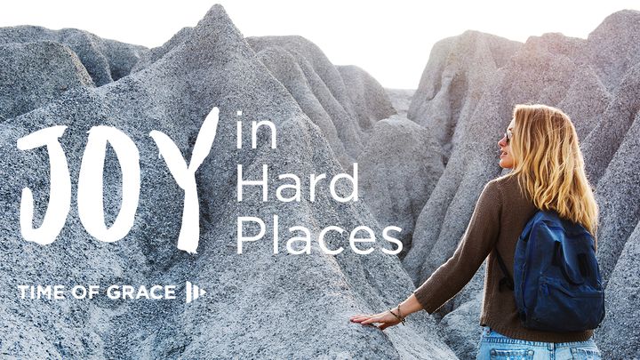 Joy in Hard Places