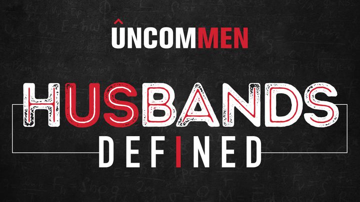 Uncommen: Husbands Defined