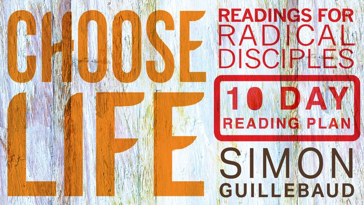 Choose Life: Readings For Radical Disciples