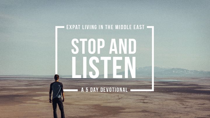 Living In The Middle East—Stop And Listen