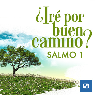 Iré Por Buen Camino? Salmo 1 - El Salmo Uno, es un salmo de esperanza y  promesa; por tanto, es un salmo de sabiduría, que a la vez contiene en  pocas palabras